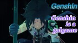 Is Genshin Impact a galgame?