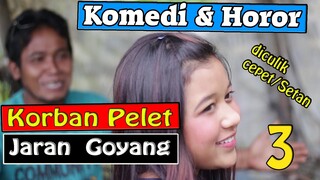 Korban pelet jaran goyang 3 #edisi diculik cepet/makhluk halus #film pendek komedi & horor