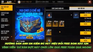 Free Fire| Hướng dẫn anh em kiếm đủ huy hiệu đổi Free bom keo vĩnh viễn  Gà rán chơi lớn quà xịn!