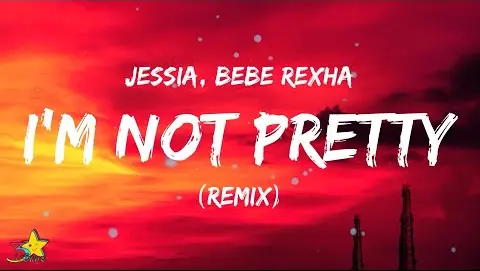 JESSIA - I'm Not Pretty (Lyrics) ft. Bebe Rexha | Maybe I'm just fun coz I got a belly & I got a bum