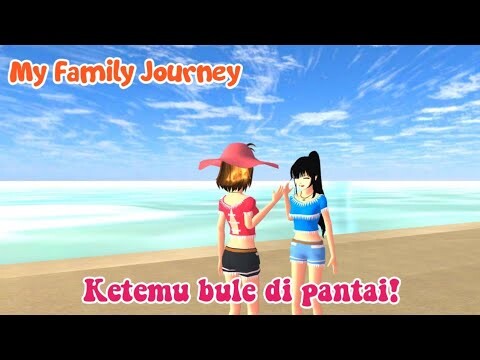 MY FAMILY JOURNEY | KETEMU ORANG BULE | SAKURA SCHOOL SIMULATOR