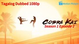 [S01.EP02] Cobra Kai - Strike First |Netflix Series |Tagalog Dubbed |1080p