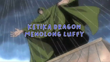 Wow! Dragon Menolong Luffy Ketika Mau Dipenggal
