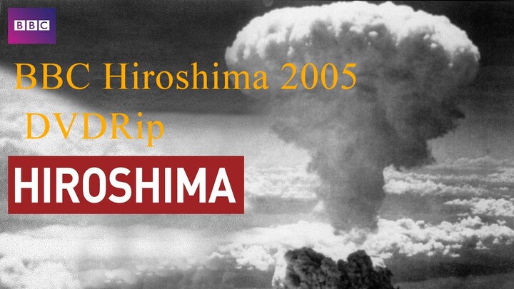 BBC Hiroshima 2005 DVDRip