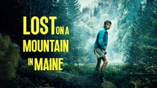 Lost On A Mountain In Maine 2024 [ English Sub ]