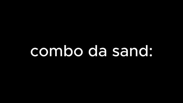 a sand deveria estar nerfada nmrl: