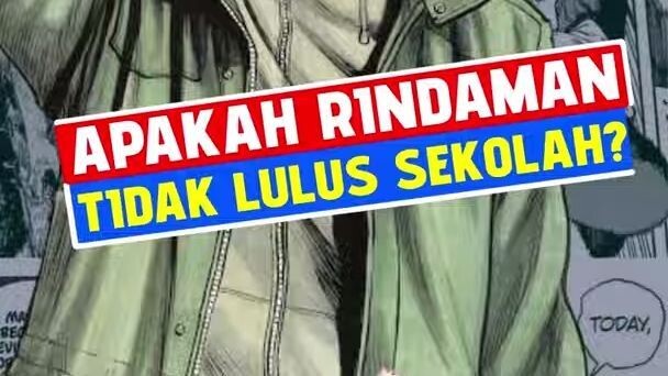 APAKAH RINDAMAN TIDAK LULUS SEKOLAH？