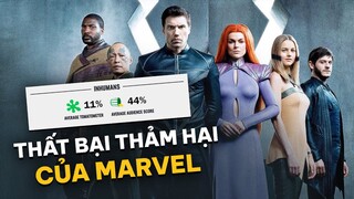 INHUMANS: Phim SIÊU TỆ bị MARVEL xóa khỏi thực tại