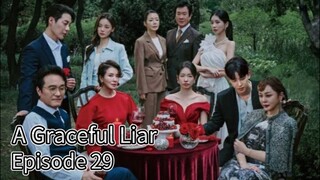 A Graceful Liar (2025) | Episode 29 | EngSub