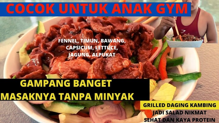 salad grill kambing yang enak dan sehat banget untuk makanan sehat yang instant || BELAJAR MEMASAK