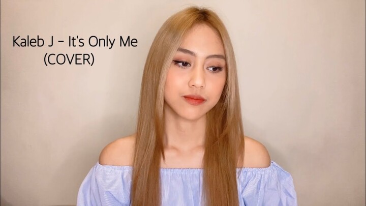 It's Only Me - Kaleb J | Cover by Sisca JKT48