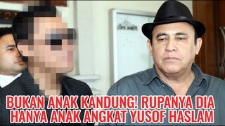 Bukan Anak Kandung! Rupanya Dia Hanya Anak Angkat Yusof Haslam