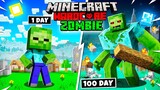 จะเกิดอะไรขึ้น!! ผม.. เอาชีวิตรอด 100 วัน เป็น ซอมบี้ ใน HARDCORE Minecraft!