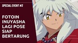 Gaya bertarung Inuyasha | Special Event #3