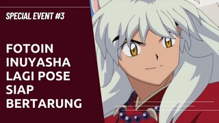 Gaya bertarung Inuyasha | Special Event #3