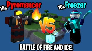 10 Pyromancer vs 10 Freezer THE BATTLE OF FIRE AND ICE | Tower Defense Simulator | ROBLOX