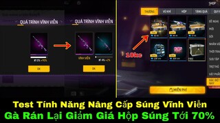 [Garena Free Fire]/Test Tính Năng Nâng Cấp Súng Vĩnh Viễn Mới,Gà Rán Lại Giảm Giá Hộp Súng Tới 70%