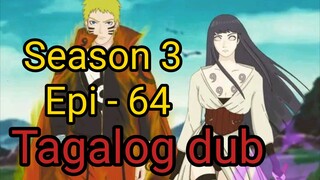Episode 64 / Season 3 @Naruto shippuden @ Tagalog dub