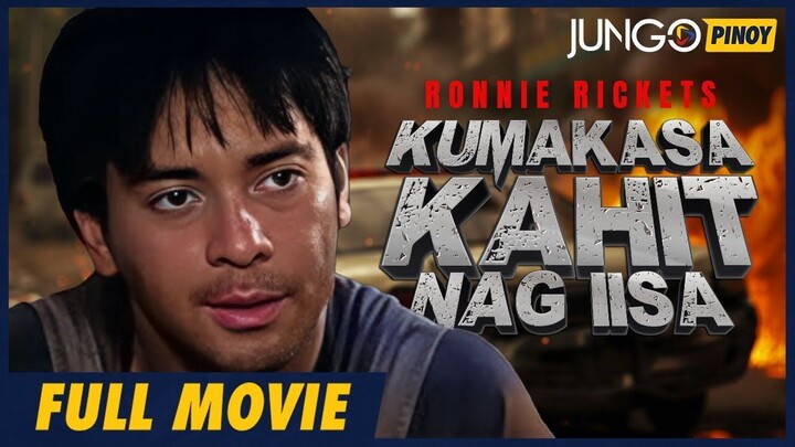 Kumakasa Kahit Nag-iisa _ Ronnie Rickets _ Full Tagalog Action Movie