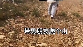 Seorang gadis mengajak pacarnya hiking. Sang pacar kelelahan, jadi gadis itu memintanya untuk pulang