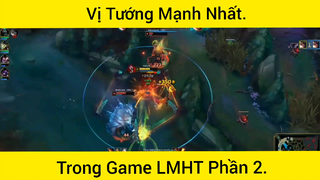 Vị tướng mạnh nhất trong game LMHT Phần 2