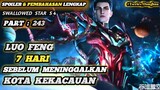 LUO FENG 7 HARI SEBELUM MENINGGALKAN KOTA KEKACAUAN ❗Swallowed Star subtittle indonesia Spoiler 243