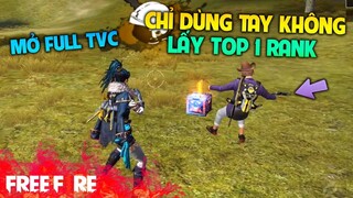 [Free Fire] Thử Thách Chỉ Dùng Tay Lấy Top 1 | Tây Dũng