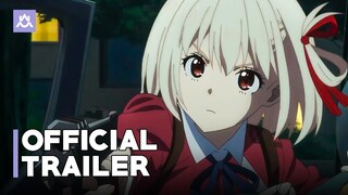 Lycoris Recoil | Official Trailer 3