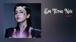 Em Từng Nói (曾经你说) - Quan Triết