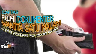 Daftar Film Dokumenter Tentang W4nit4 M4L4m | SAGATV Official