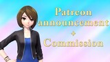 Patreon announcement + Commission (CLOSED) [MMD]