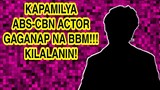 KAPAMILYA ABS-CBN ACTOR GAGANAP NA BBM SA PELIKULA!!! KILALANIN!
