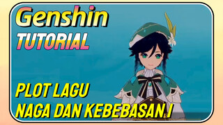 [Genshin, Tutorial]Plot lagu naga dan kebebasan 1