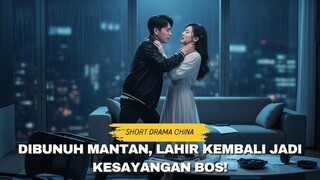Dibunuh Mantan, Lahir Kembali Jadi Kesayangan Bos!