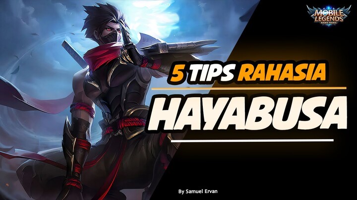 5 TIPS BERMAIN HAYABUSA! HANYA PRO PLAYER DAN TOP GLOBAL YANG TAU TIPS INI - Mobile legends
