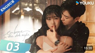 embrace in the dark night ep 3 eng sub chinese drama 2024