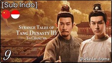 [Sub Indo] Strange Tales of Tang Dynasty III – Eps. 09 (2025)