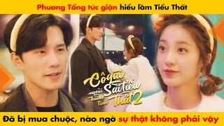 PHƯƠNG TỔNG TỨC GIẬN HIỂU LẦM TIỂU THẤT ĐÃ BỊ MUA CHUỘC || CÔ GÁI NGOÀI HÀNH TINH SÀI TIỂU THẤT 2