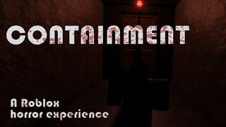 Roblox CONTAINMENT - Horror experience