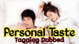 Personal Taste Ep 8 Tagalog Dubbed