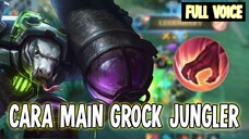 PENJELASAN LENGKAP CARA MAIN GROCK JUNGLER | MOBILE LEGENDS