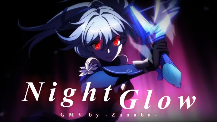 AMV / GMV - Nightglow | Honkai Star Rail