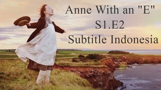 {S1.E2} Anne With an "E" Subtitle Indonesia