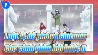 Luật lệ để phá vỡ Gintama| Các cảnh phim hài hước (II)_1