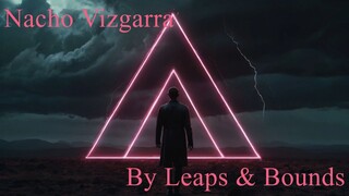 Nacho Vizgarra - By Leaps & Bounds