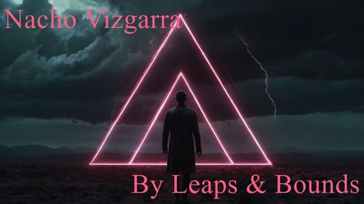Nacho Vizgarra - By Leaps & Bounds