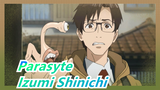 [Parasyte] I, Izumi Shinichi