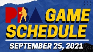 PBA GAME SCHEDULE SEPTEMBER 25, 2021 | 2021 PBA PHILIPPINE CUP