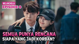 Alur Cerita Drama Korea Melancholia Episode 8