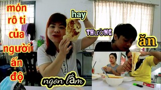 món ăn thường ngày của người ấn Độ, ít có ai biết đến những món này!!! ( rô ti)